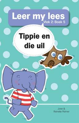 Leer my lees (Vlak2) 5: Tippie en die uil