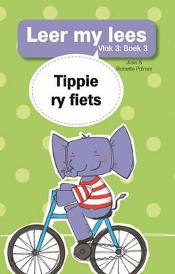 Leer my lees Vlak3 Boek 3: Tippie ry fiets (Paperback)
