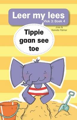 Leer my lees Vlak3: Boek 4: Tippie gaan see toe (Paperback)