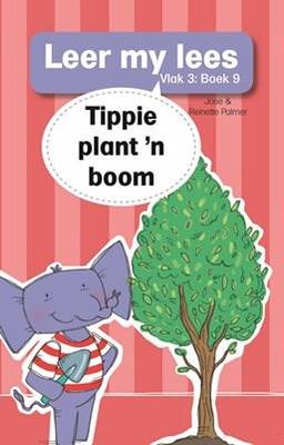 Leer my lees Vlak 3: Boek 9: Tippie plant 'n boom (Paperback)
