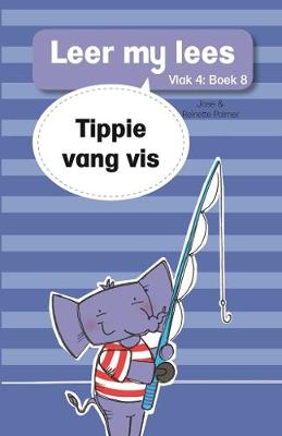 Leer my lees (Vlak4) 8: Tippie vang vis