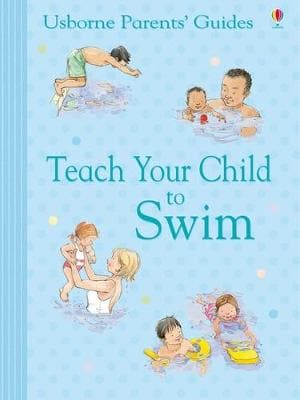Parents' Guide: Teach Your Child to Swim