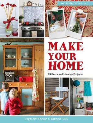 Make your home: 75 decor and lifestyle projects