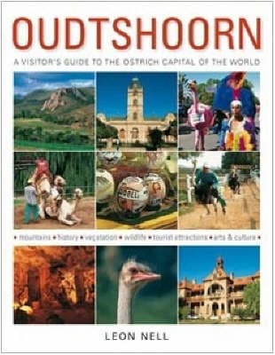 Oudtshoorn: A Visitor's Guide to the Ostrich Capital of the World