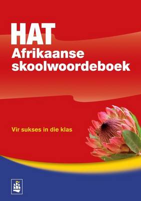 HAT Afrikaanse Skoolwoordeboek: Gr 5 - 12 (Paperback)