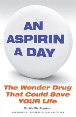 An Aspirin a Day: The Wonder Drug That Could Save YOUR Life