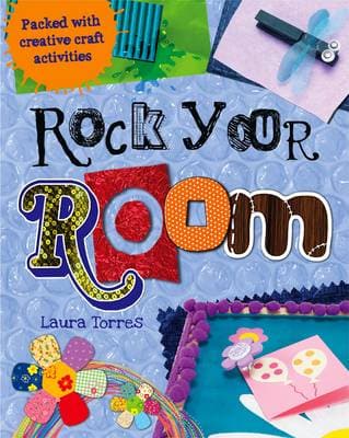 Rock Your Room: Packed with Creative Craft Activities
