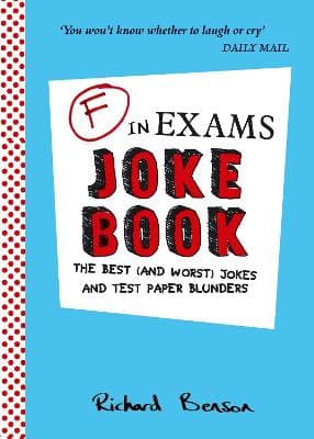 F in Exams Joke Book: The Best (and Worst) Jokes and Test Paper Blunders