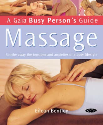 Gaia Busy Person's Guide: Massage