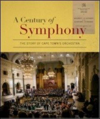 A century of symphony: The story of Cape Town's Orchestra