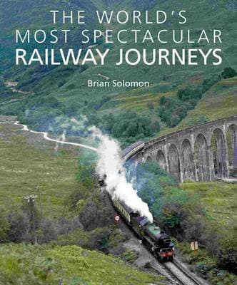 Worlds Most Spectacular Railway Journeys