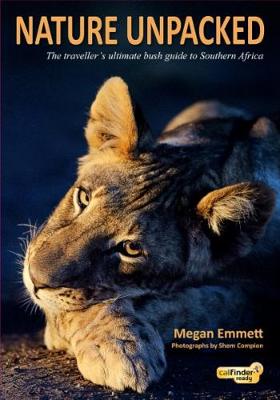 Nature Unpacked: The traveller's ultimate bush guide to Southern Africa (Paperback)