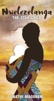 Nwelezelanga: The star child