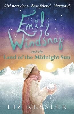 Emily Windsnap and the Land of the Midnight Sun: Book 5