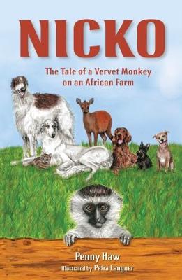 Nicko: The Tale Of A Vervet Monkey On An African Farm (Paperback)