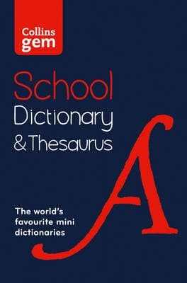 Collins Gem School Dictionary & Thesaurus: Trusted support for learning, in a mini-format