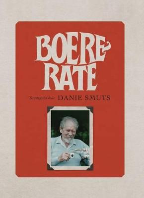 Boererate: Heruitgawe Van Danie Smuts Se Versameling Skreeusnaakse Tradisionele Boererate (Afrikaans Edition) (Paperback)