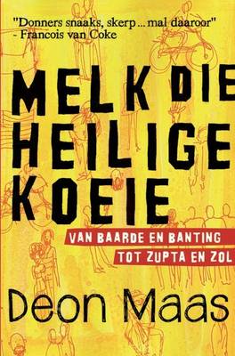 Melk die heilige koeie: Van baarde en banting tot Zupta en zol