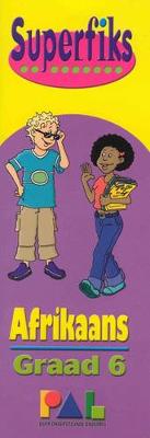 Superfiks Afrikaans Graad 6: Grade 6