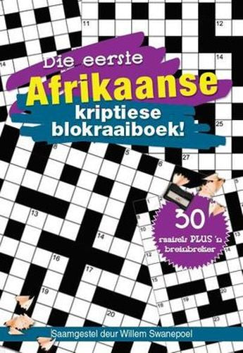 Die Eerste Afrikaanse Kriptiese Blokraaiboek!: 30 Raaisels Plus 'n Breinbreker (Paperback)