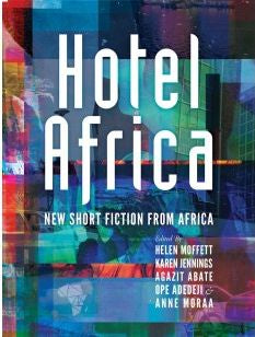 Hotel Africa: New Short Fiction from Africa (Paperback)