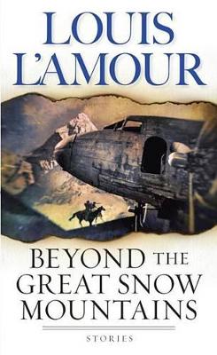 Beyond The Great Snow Mountains