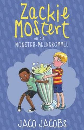Zackie Mostert(15) en die monster melkskommel