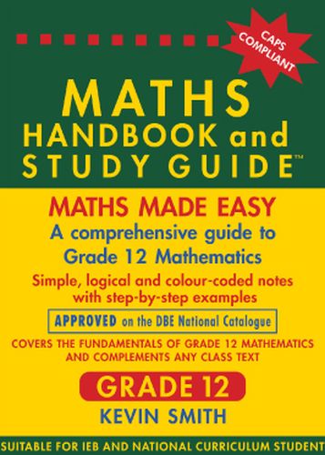 Maths Handbook & Study Guide Grade 12: Maths Made Easy (Paperback)