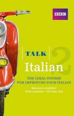 Talk Italian 2 (Book/CD Pack): The ideal course for improving your Italian