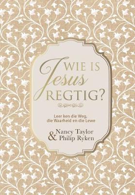 Wie is Jesus regtig: Leer ken die weg, die waarheid en die lewe