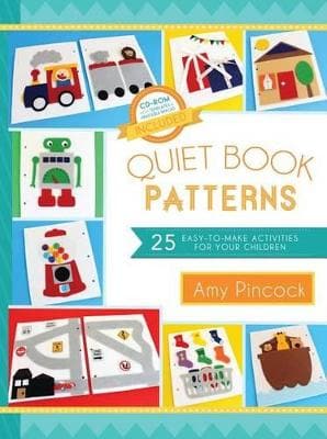 Quiet Book Patterns: 25 Easy-To-Make Activities for Your Children (CD Included)