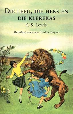 Kronieke van Narnia 1: Die leeu, die heks en die klerekas (Paperback)