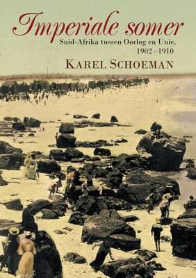 Imperiale Somer: Suid-Afrika Tussen Oorlog En Unie, 1902-1910 (Hardcover)