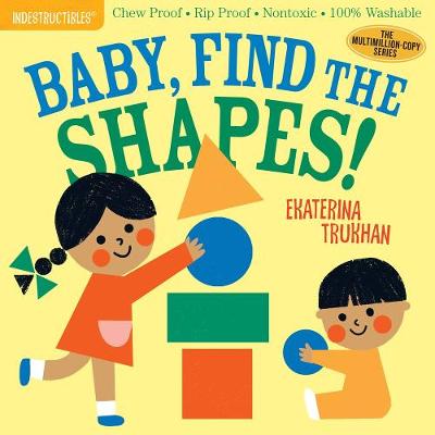 Indestructibles: Baby, Find the Shapes! (Paperback)