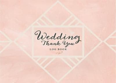 Wedding Thank You Logbook: Keep Track of All the Thoughtful Gifts and Gestures