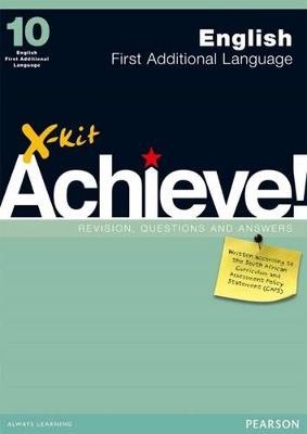 X-Kit Achieve! English First Additional Language: Grade 10: Study Guide