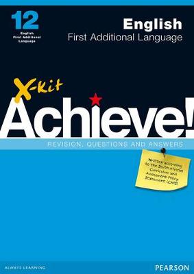 X-Kit Achieve! English First Additional Language: Grade 12: Study Guide (Paperback)