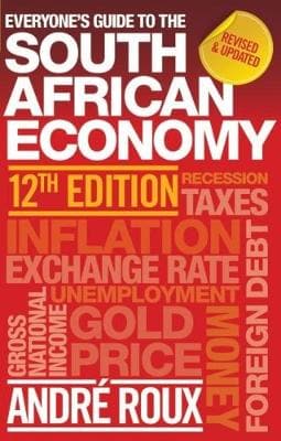 Everyone's guide to the South African economy