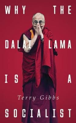 Why the Dalai Lama is a Socialist: Buddhism and the Compassionate Society