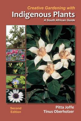 Creative Gardening With Indigenous Plants (Paperback)