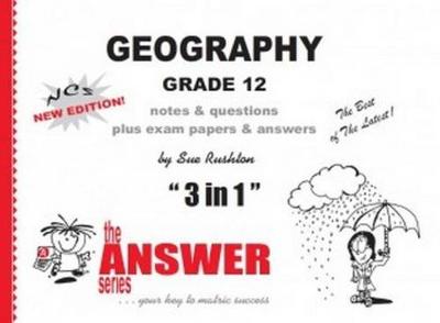 The Answer Series: Geography 3 in 1 CAPS Grade 12 Study Guide (Paperback)