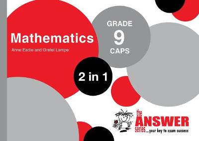 The Answer Series Grade 9 mathematics 2 in 1 study guide