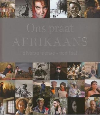Ons Praat Afrikaans: Diverse Mense, Een Taal (Hardcover)