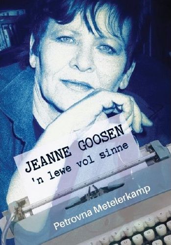 Jeanne Goosen: 'n Lewe Vol Sinne (Paperback)