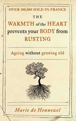 The Warmth of the Heart Prevents Your Body from Rusting: Ageing without growing old