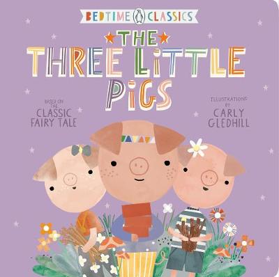 Bedtime Classics: 3 Little Pigs (Board book)