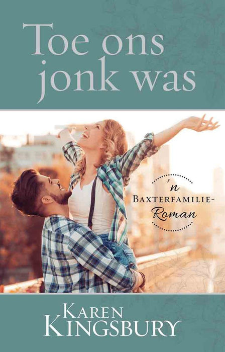 Toe Ons Jonk Was: 'n Baxterfamilie-Roman (Paperback)