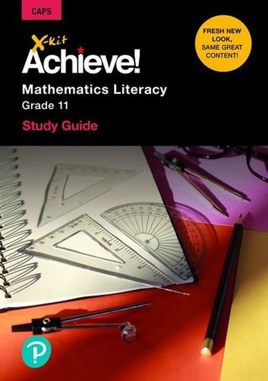 X-Kit Achieve Grade 11 Mathematical Literacy Study Guide
