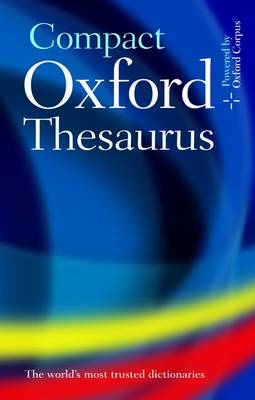 Compact Oxford Thesaurus: Third edition revised