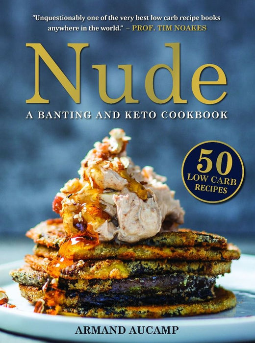 Nude: A Banting and Keto Cookbook (Paperback)
